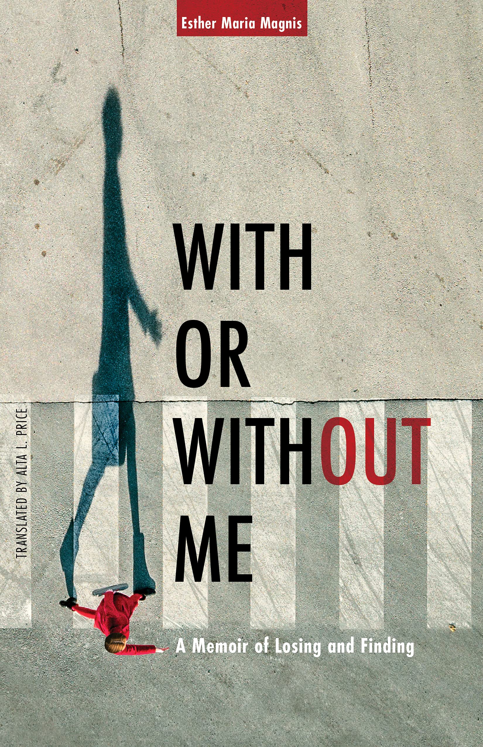 With or Without Me: A Memoir of Losing and Finding